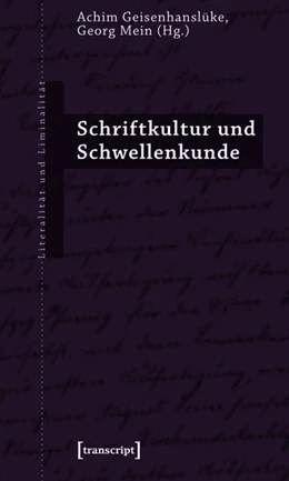 Abbildung von Geisenhanslüke / Mein | Schriftkultur und Schwellenkunde | 1. Auflage | 2015 | beck-shop.de