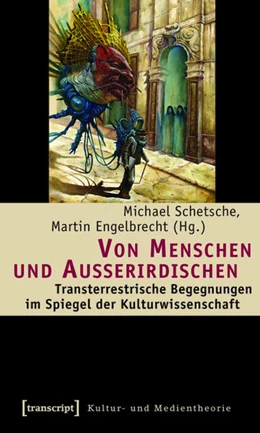 Abbildung von Schetsche / Engelbrecht | Von Menschen und Außerirdischen | 1. Auflage | 2015 | beck-shop.de