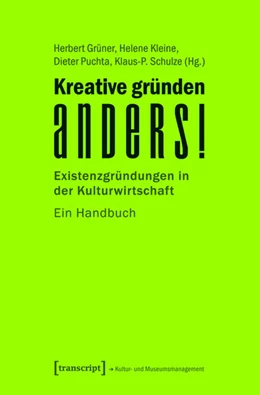 Abbildung von Grüner / Kleine | Kreative gründen anders! | 1. Auflage | 2015 | beck-shop.de