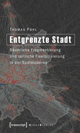 Abbildung von Pohl | Entgrenzte Stadt | 1. Auflage | 2015 | beck-shop.de