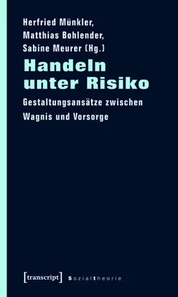 Abbildung von Münkler / Bohlender | Handeln unter Risiko | 1. Auflage | 2015 | beck-shop.de