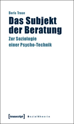Abbildung von Traue | Das Subjekt der Beratung | 1. Auflage | 2015 | beck-shop.de