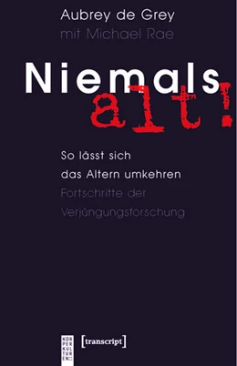 Abbildung von de Grey / Rae | Niemals alt! | 1. Auflage | 2015 | beck-shop.de