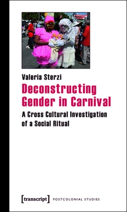 Abbildung von Sterzi | Deconstructing Gender in Carnival | 1. Auflage | 2015 | beck-shop.de