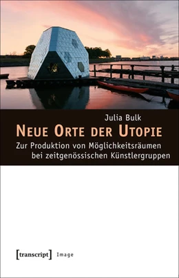 Abbildung von Bulk | Neue Orte der Utopie | 1. Auflage | 2016 | beck-shop.de