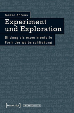 Abbildung von Ahrens | Experiment und Exploration | 1. Auflage | 2014 | beck-shop.de