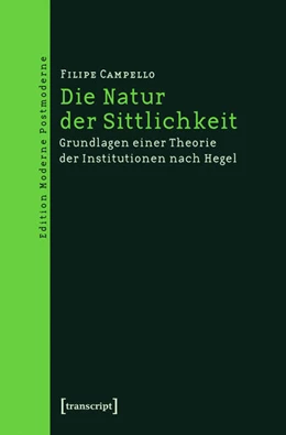 Abbildung von Campello | Die Natur der Sittlichkeit | 1. Auflage | 2015 | beck-shop.de