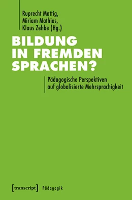 Abbildung von Mattig / Mathias | Bildung in fremden Sprachen? | 1. Auflage | 2018 | beck-shop.de