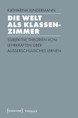 Abbildung von Kindermann | Die Welt als Klassenzimmer | 1. Auflage | 2017 | beck-shop.de