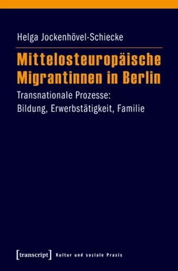 Abbildung von Jockenhövel-Schiecke | Mittelosteuropäische Migrantinnen in Berlin | 1. Auflage | 2017 | beck-shop.de