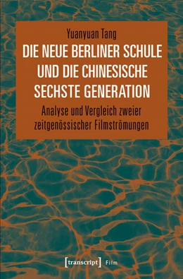 Abbildung von Tang | Die Neue Berliner Schule und die chinesische Sechste Generation | 1. Auflage | 2018 | beck-shop.de