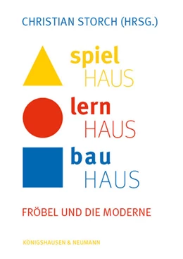 Abbildung von Storch | Spielhaus - Lernhaus - Bauhaus | 1. Auflage | 2021 | beck-shop.de