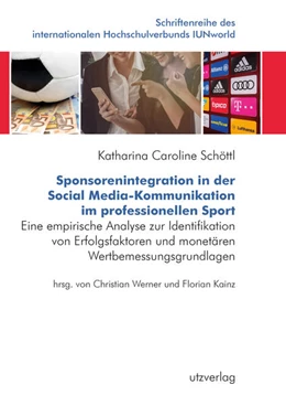 Abbildung von Schöttl | Sponsorenintegration in der Social Media-Kommunikation im professionellen Sport | 1. Auflage | 2021 | 13 | beck-shop.de