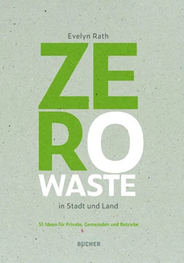 Abbildung von Rath | Zero Waste in Stadt und Land | 1. Auflage | 2021 | beck-shop.de