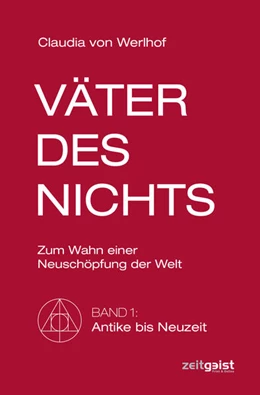 Abbildung von Werlhof | Väter des Nichts. Band 1: Antike bis Neuzeit | 1. Auflage | 2025 | beck-shop.de