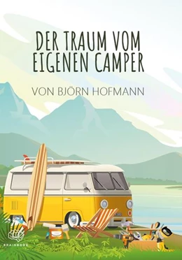 Abbildung von Björn | Der Traum vom eigenen Camper | 1. Auflage | 2021 | beck-shop.de