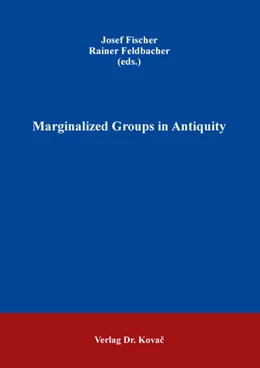 Abbildung von Fischer / Feldbacher | Marginalized Groups in Antiquity | 1. Auflage | 2021 | 44 | beck-shop.de