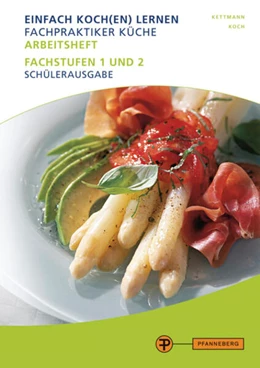 Abbildung von Kettmann / Koch | Arbeitsheft Fachpraktiker Küche - Band 2 | 1. Auflage | 2021 | beck-shop.de
