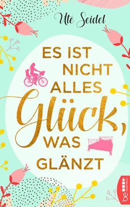 Abbildung von Seidel | Es ist nicht alles Glück, was glänzt | 1. Auflage | 2021 | beck-shop.de