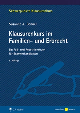 Abbildung von Benner | Klausurenkurs im Familien- und Erbrecht | 6. Auflage | 2021 | beck-shop.de