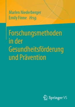 Abbildung von Niederberger / Finne | Forschungsmethoden in der Gesundheitsförderung und Prävention | 1. Auflage | 2021 | beck-shop.de