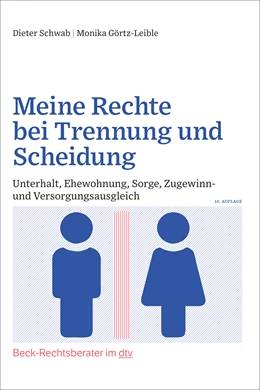 Abbildung von Schwab / Görtz-Leible | Meine Rechte bei Trennung und Scheidung | 10. Auflage | 2022 | beck-shop.de