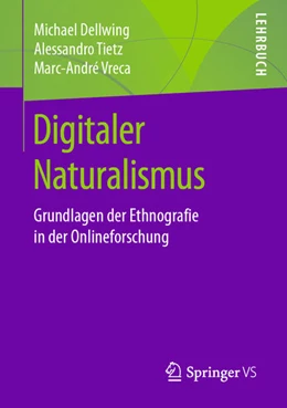 Abbildung von Dellwing / Tietz | Digitaler Naturalismus | 1. Auflage | 2021 | beck-shop.de
