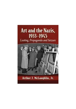 Abbildung von Art and the Nazis, 1933-1945 | 1. Auflage | 2021 | beck-shop.de