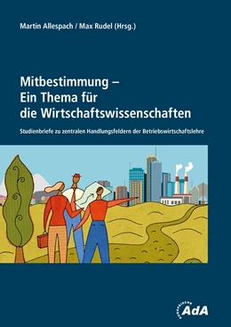 Abbildung von Allespach / Rudel | Mitbestimmung - Ein Thema für die Wirtschaftswissenschaften | 1. Auflage | 2021 | beck-shop.de