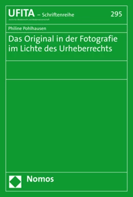 Abbildung von Pohlhausen | Das Original in der Fotografie im Lichte des Urheberrechts | 1. Auflage | 2021 | beck-shop.de