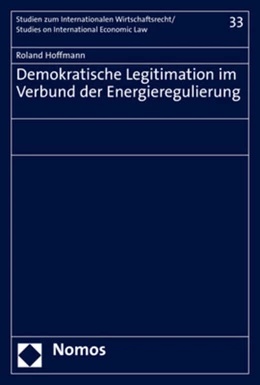 Abbildung von Hoffmann | Demokratische Legitimation im Verbund der Energieregulierung | 1. Auflage | 2021 | 33 | beck-shop.de