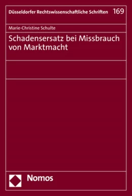 Abbildung von Schulte | Schadensersatz bei Missbrauch von Marktmacht | 1. Auflage | 2021 | 169 | beck-shop.de