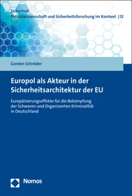 Abbildung von Schröder | Europol als Akteur in der Sicherheitsarchitektur der EU | 1. Auflage | 2022 | beck-shop.de