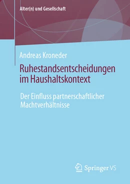 Abbildung von Kroneder | Ruhestandsentscheidungen im Haushaltskontext | 1. Auflage | 2021 | beck-shop.de