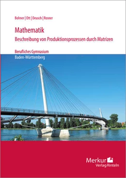 Abbildung von Bohner / Ott | Mathematik-Beschreibung von Produktionsprozessen durch Matrizen | 1. Auflage | 2023 | beck-shop.de