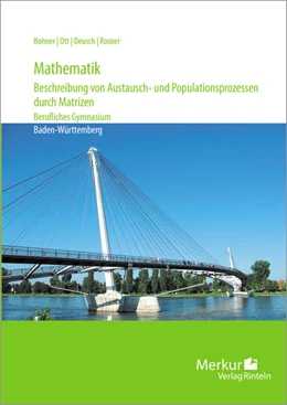 Abbildung von Bohner / Ott | Mathematik - Beschreibung von Austausch- und Populationsprozessen durch Matrizen. Baden-Württemberg | 1. Auflage | 2023 | beck-shop.de