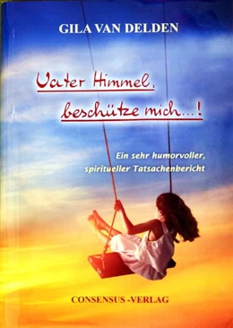 Abbildung von Delden | Vater Himmel, beschütze mich ...! | 1. Auflage | 2021 | beck-shop.de