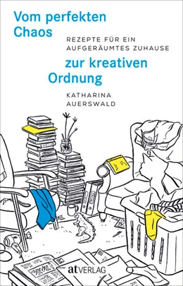 Abbildung von Auerswald | Vom perfekten Chaos zur kreativen Ordnung | 1. Auflage | 2021 | beck-shop.de