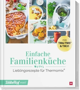 Abbildung von mein ZauberTopf mixt! Einfache Familienküche | 1. Auflage | 2022 | beck-shop.de