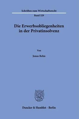 Abbildung von Rehn | Die Erwerbsobliegenheiten in der Privatinsolvenz. | 1. Auflage | 2021 | beck-shop.de