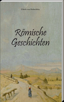 Abbildung von Dobschütz | Römische Geschichten | 1. Auflage | 2021 | beck-shop.de