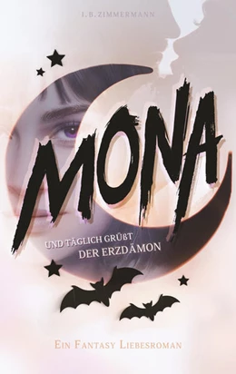 Abbildung von Zimmermann | Mona - Und täglich grüßt der Erzdämon | 1. Auflage | 2021 | beck-shop.de