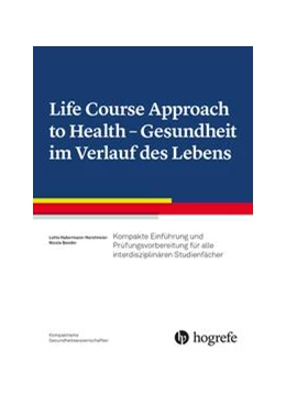 Abbildung von Bender / Habermann-Horstmeier | Life Course Approach to Health - Gesundheit im Verlauf des Lebens | 1. Auflage | 2021 | beck-shop.de