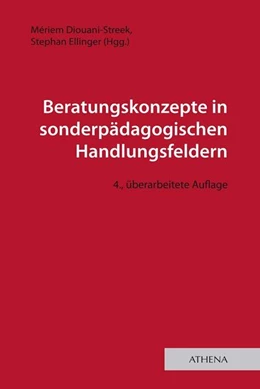 Abbildung von Diouani-Streek / Ellinger | Beratungskonzepte in sonderpädagogischen Handlungsfeldern | 4. Auflage | 2019 | beck-shop.de