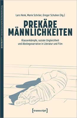 Abbildung von Henk / Schröer | Prekäre Männlichkeiten | 1. Auflage | 2022 | 1 | beck-shop.de