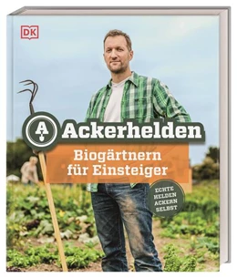 Abbildung von Ackerhelden GmbH | Ackerhelden - Biogärtnern für Einsteiger | 1. Auflage | 2022 | beck-shop.de