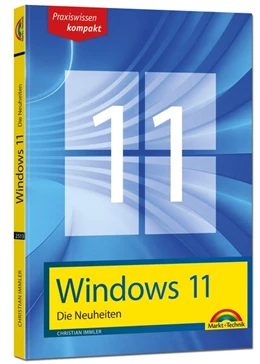 Abbildung von Immler | Windows 11 Neuheiten - das neue Windows erklärt. Für Einsteiger und Fortgeschrittene | 1. Auflage | 2022 | beck-shop.de