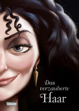 Abbildung von Disney / Valentino | Disney Villains 5: Das verzauberte Haar | 1. Auflage | 2021 | beck-shop.de