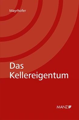 Abbildung von Mayrhofer | Das Kellereigentum | 1. Auflage | 2021 | beck-shop.de
