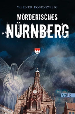 Abbildung von Rosenzweig | Mörderisches Nürnberg | 1. Auflage | 2021 | beck-shop.de